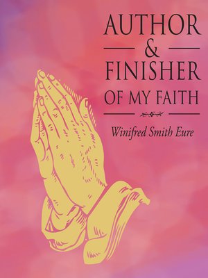cover image of Author & Finisher of My Faith